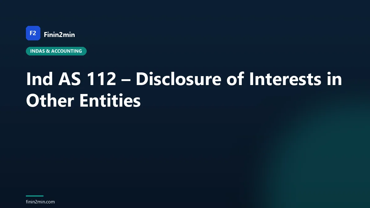 Ind AS 112 – Disclosure of Interests in Other Entities