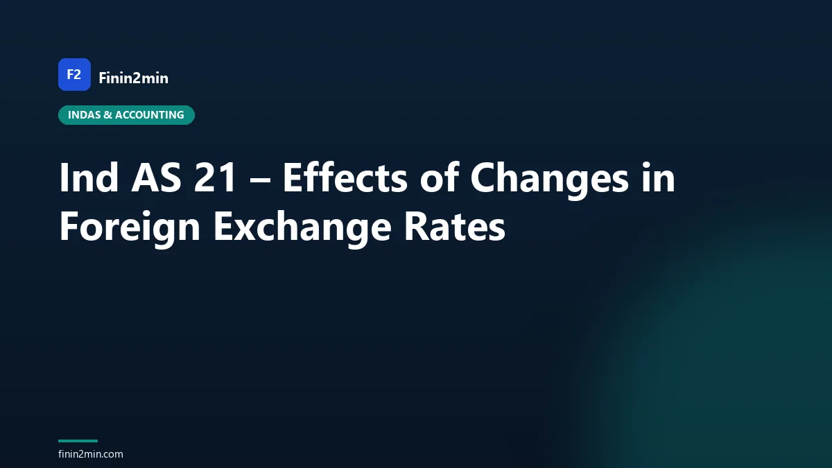 Ind AS 21 – Effects of Changes in Foreign Exchange Rates