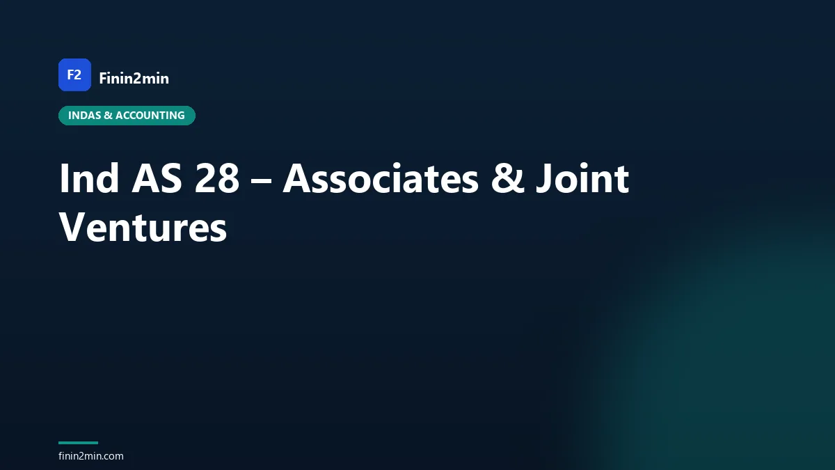 Ind AS 28 – Associates &amp; Joint Ventures