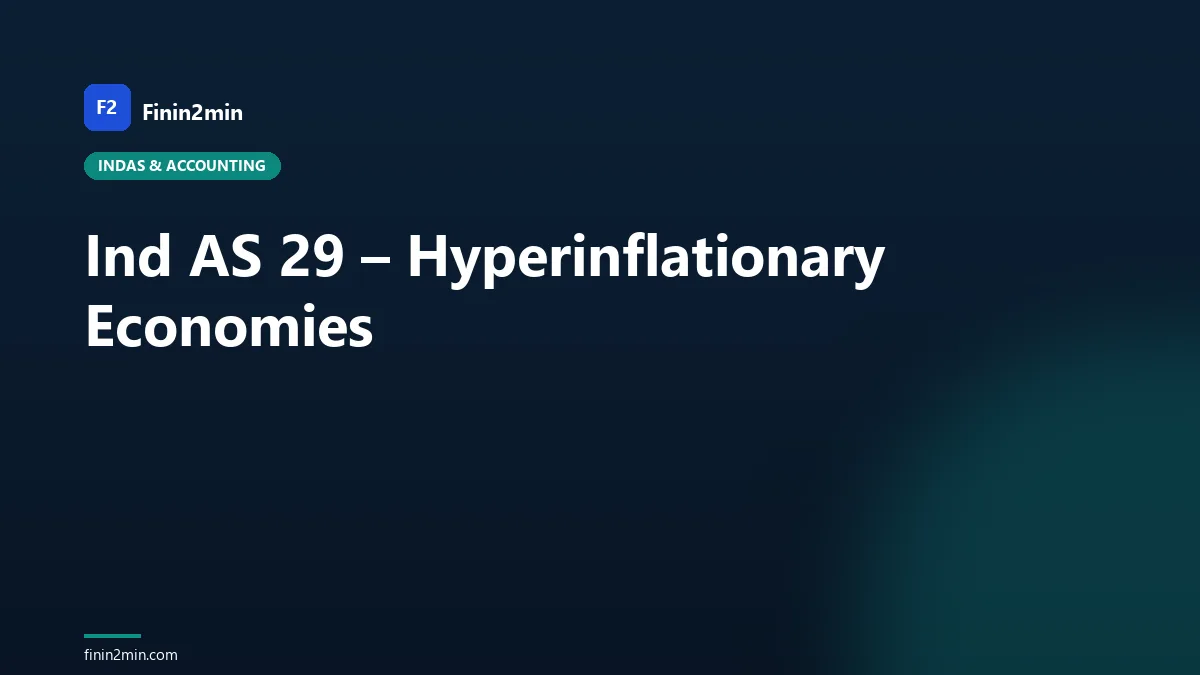 Ind AS 29 – Hyperinflationary Economies