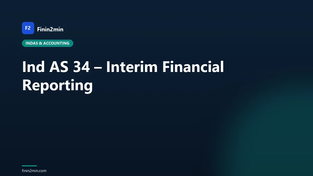 Ind AS 34 – Interim Financial Reporting
