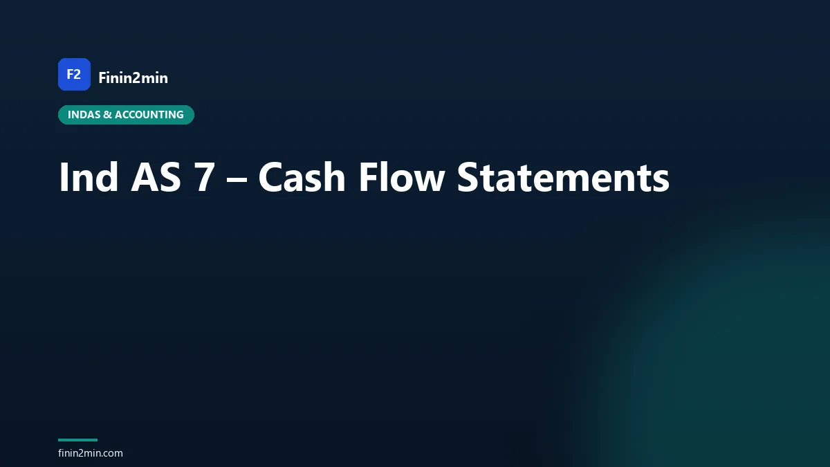 Ind AS 7 – Cash Flow Statements