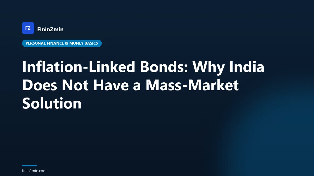 Inflation-Linked Bonds: Why India Does Not Have a Mass-Market Solution