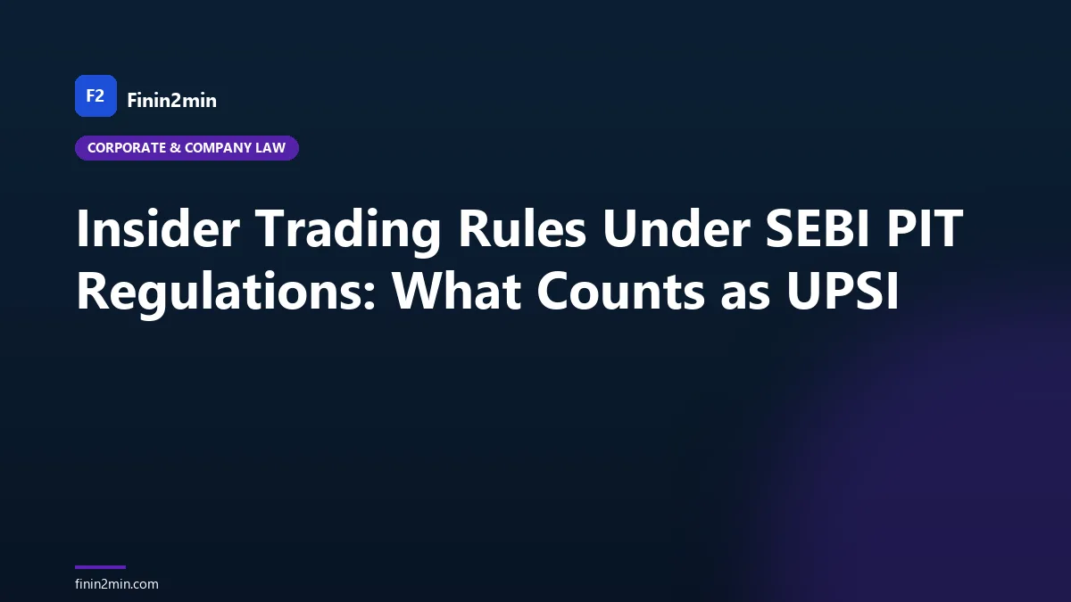 Insider Trading Rules Under SEBI PIT Regulations: What Counts as UPSI
