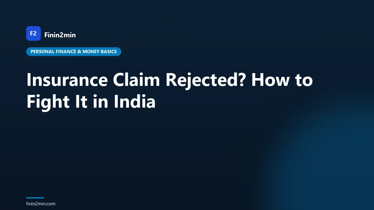 Insurance Claim Rejected? How to Fight It in India