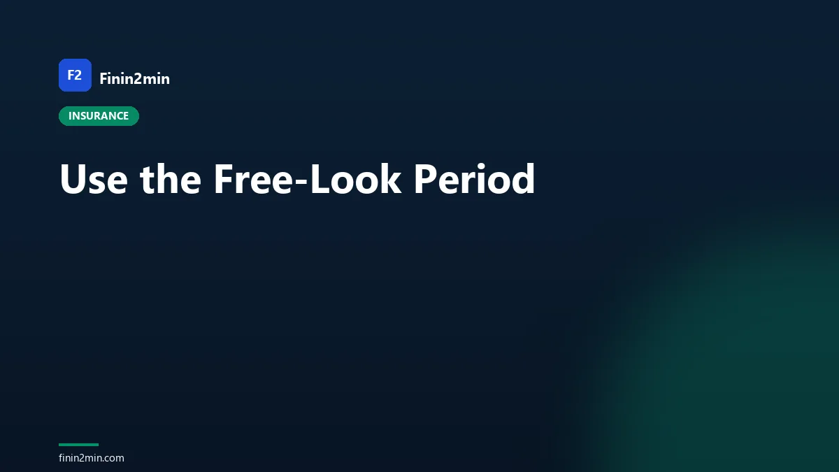 Use the Free-Look Period