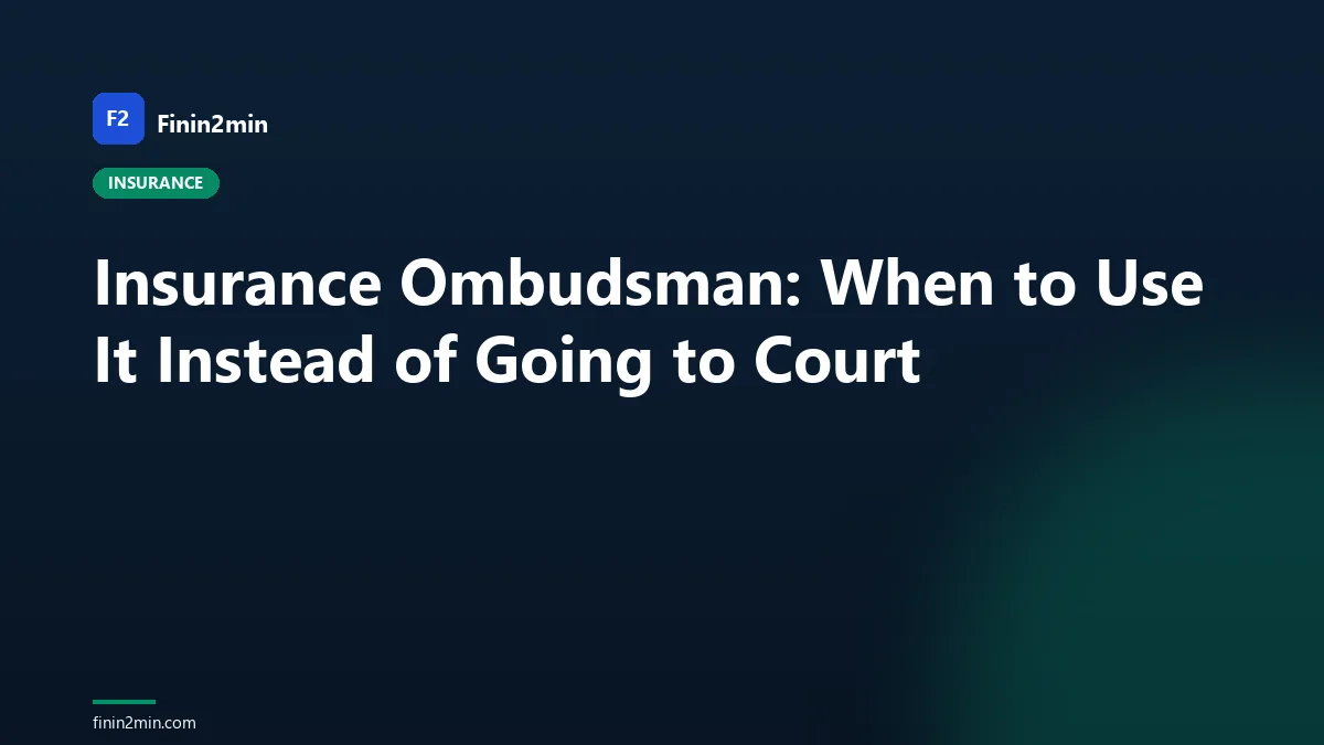 Insurance Ombudsman: When to Use It Instead of Going to Court