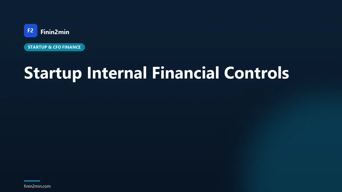Startup Internal Financial Controls
