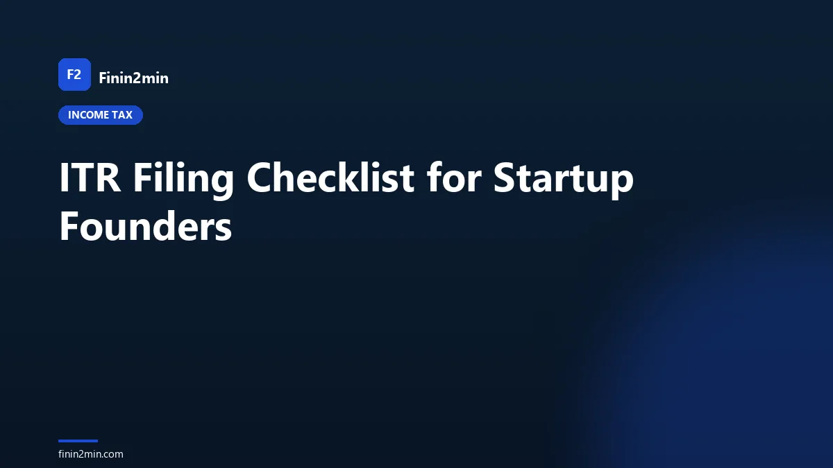 ITR Filing Checklist for Startup Founders
