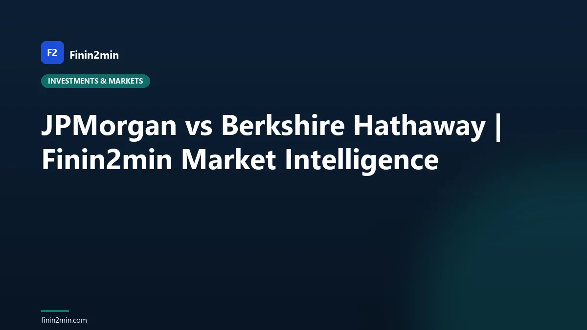 JPMorgan vs Berkshire Hathaway | Finin2min Market Intelligence