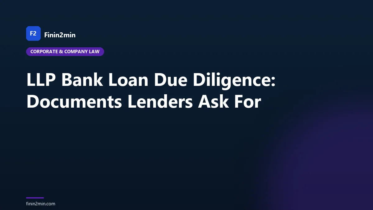 LLP Bank Loan Due Diligence: Documents Lenders Ask For