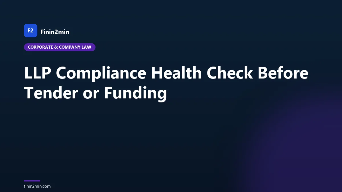 LLP Compliance Health Check Before Tender or Funding