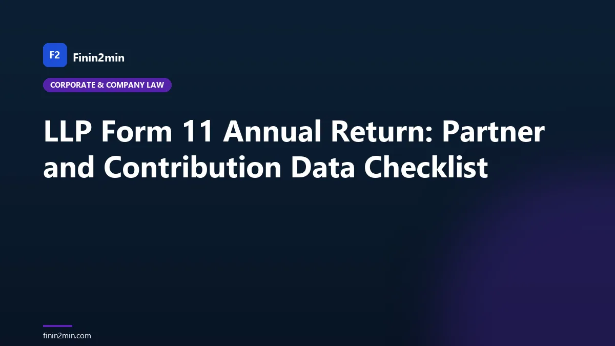 LLP Form 11 Annual Return: Partner and Contribution Data Checklist