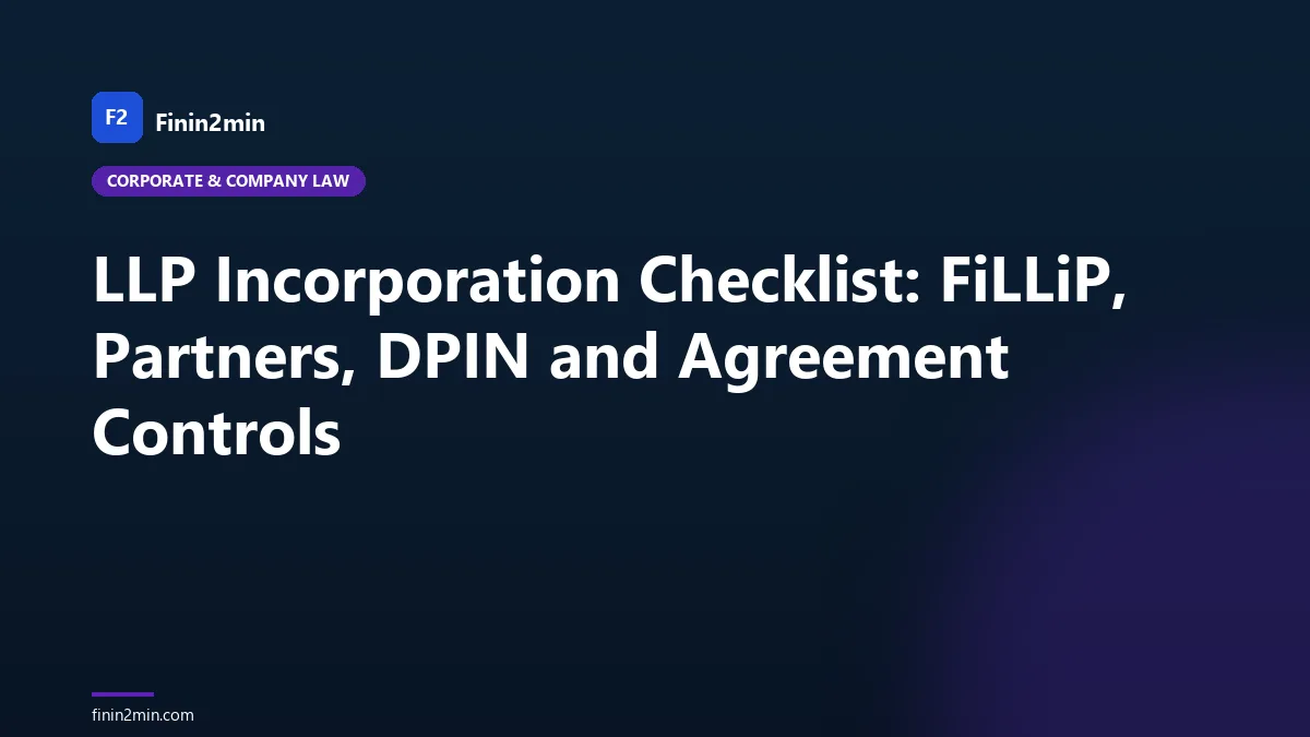 LLP Incorporation Checklist: FiLLiP, Partners, DPIN and Agreement Controls