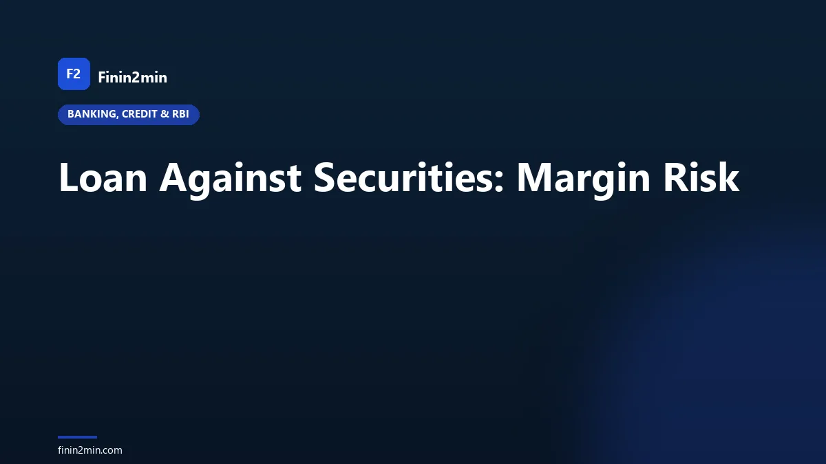 Loan Against Securities: Margin Risk