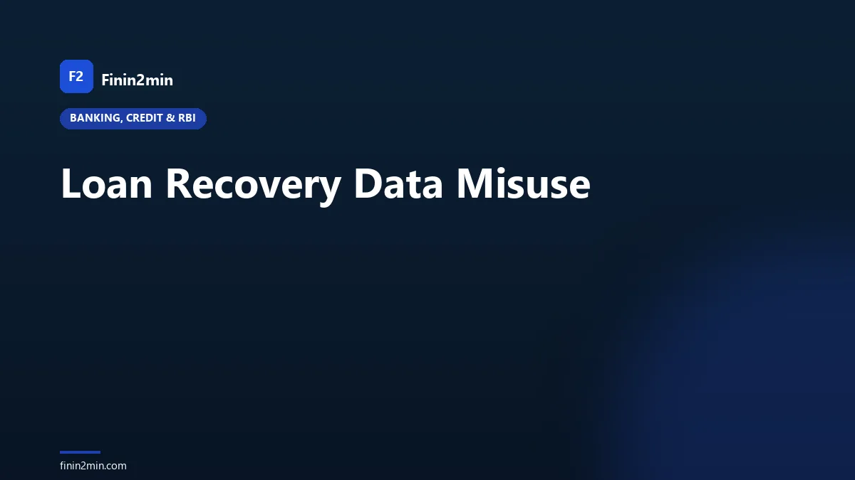 Loan Recovery Data Misuse