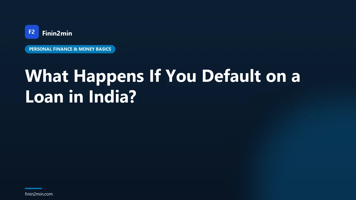 What Happens If You Default on a Loan in India?