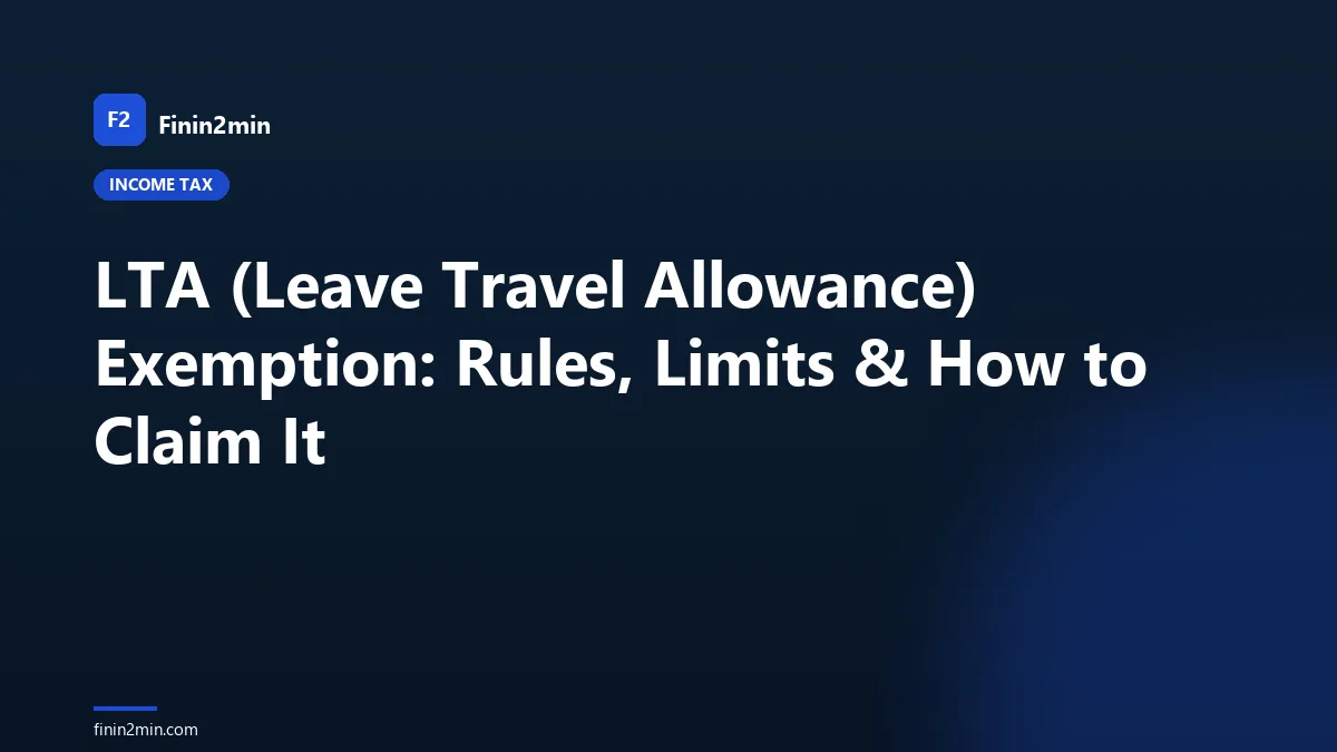 LTA (Leave Travel Allowance) Exemption: Rules, Limits & How to Claim It