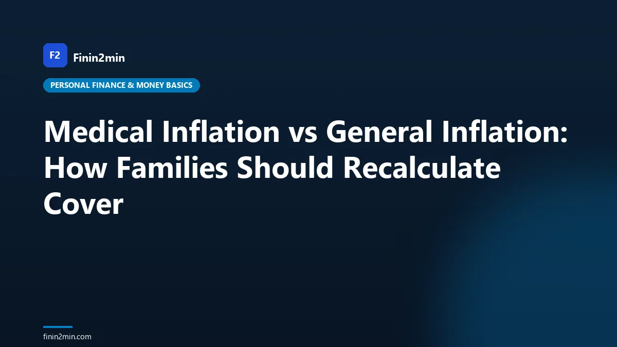 Medical Inflation vs General Inflation: How Families Should Recalculate Cover
