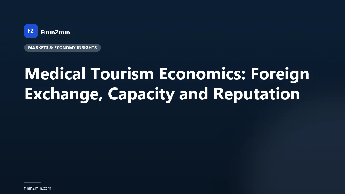Medical Tourism Economics: Foreign Exchange, Capacity and Reputation