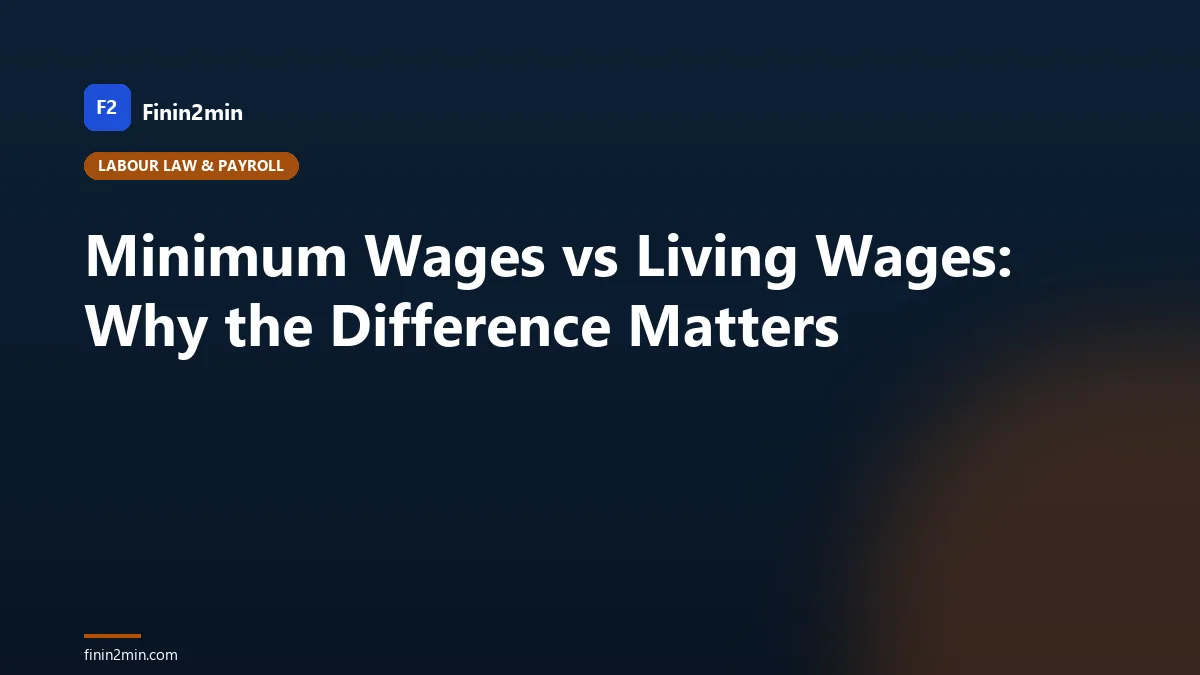 Minimum Wages vs Living Wages: Why the Difference Matters