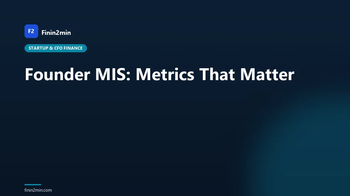 Founder MIS: Metrics That Matter