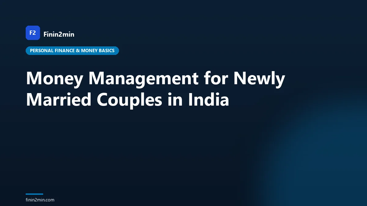 Money Management for Newly Married Couples in India