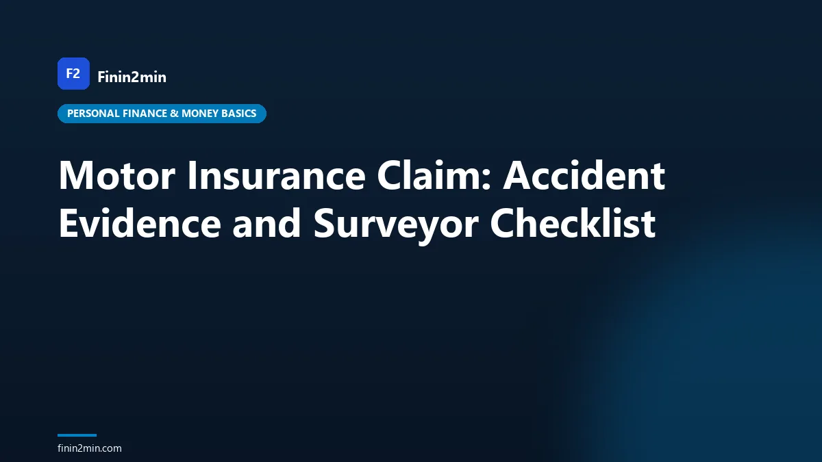 Motor Insurance Claim: Accident Evidence and Surveyor Checklist