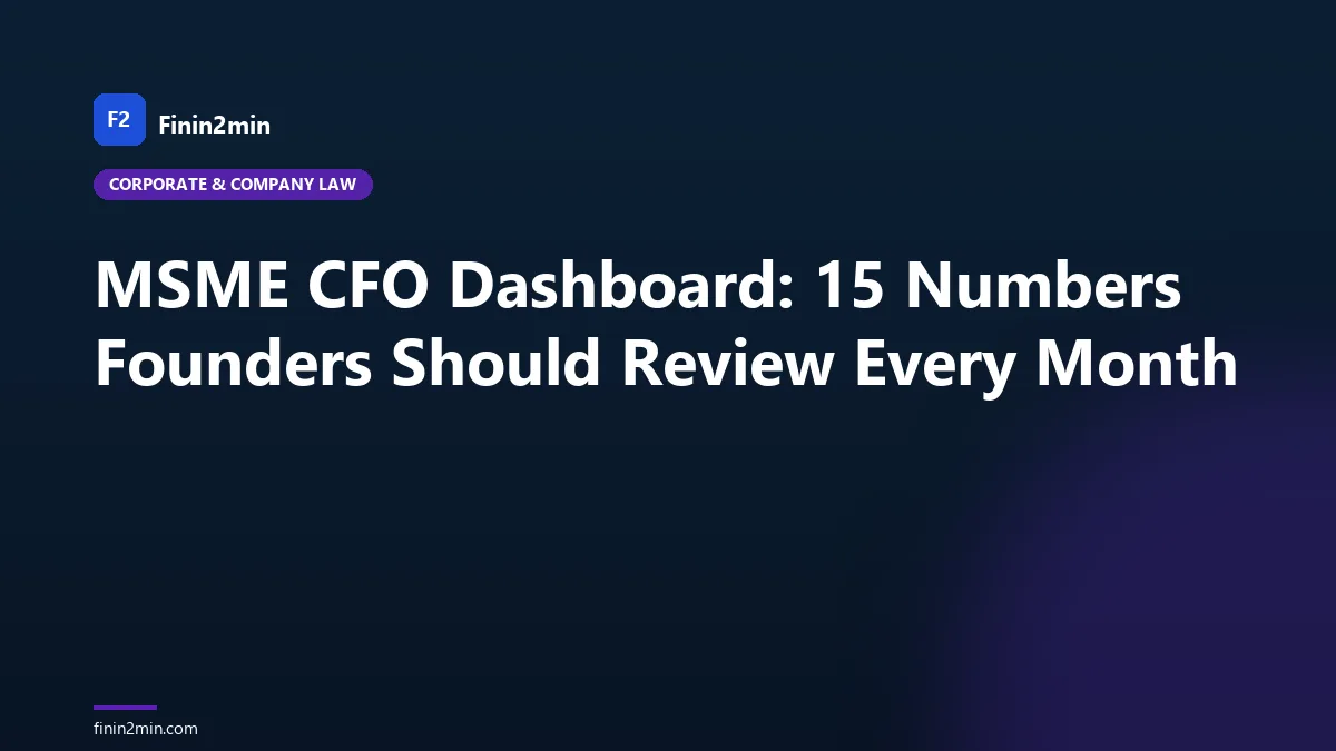MSME CFO Dashboard: 15 Numbers Founders Should Review Every Month