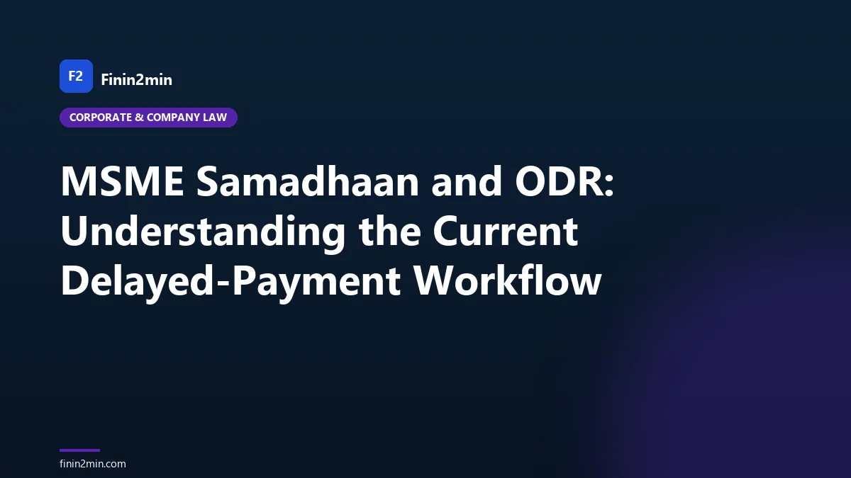 MSME Samadhaan and ODR: Understanding the Current Delayed-Payment Workflow