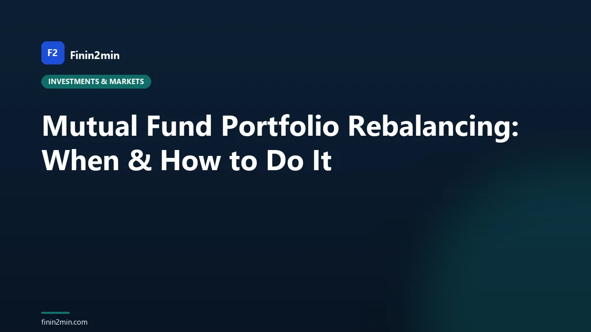 Mutual Fund Portfolio Rebalancing: When & How to Do It