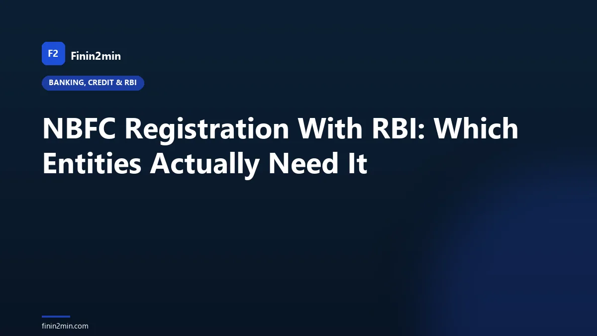 NBFC Registration With RBI: Which Entities Actually Need It