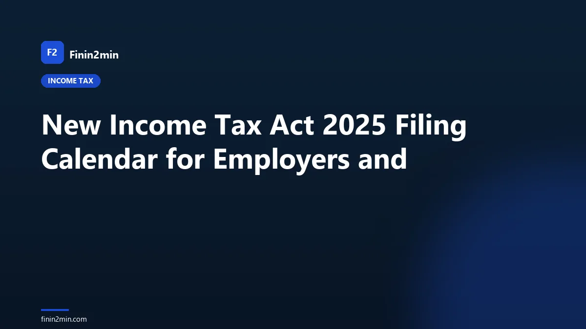 New Income Tax Act 2025 Filing Calendar for Employers and