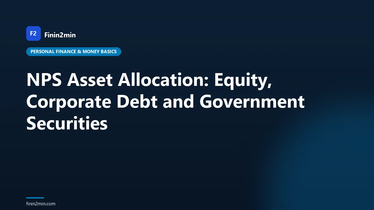 NPS Asset Allocation: Equity, Corporate Debt and Government Securities