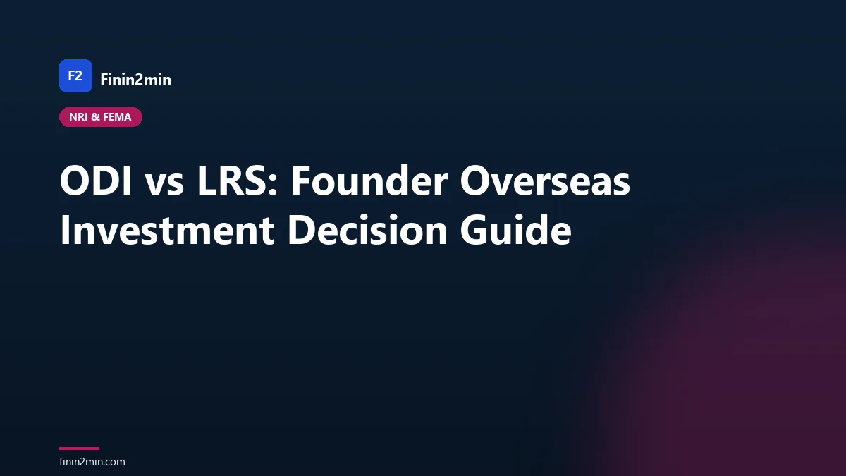 ODI vs LRS: Founder Overseas Investment Decision Guide