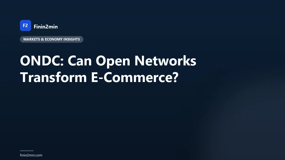ONDC: Can Open Networks Transform E-Commerce?