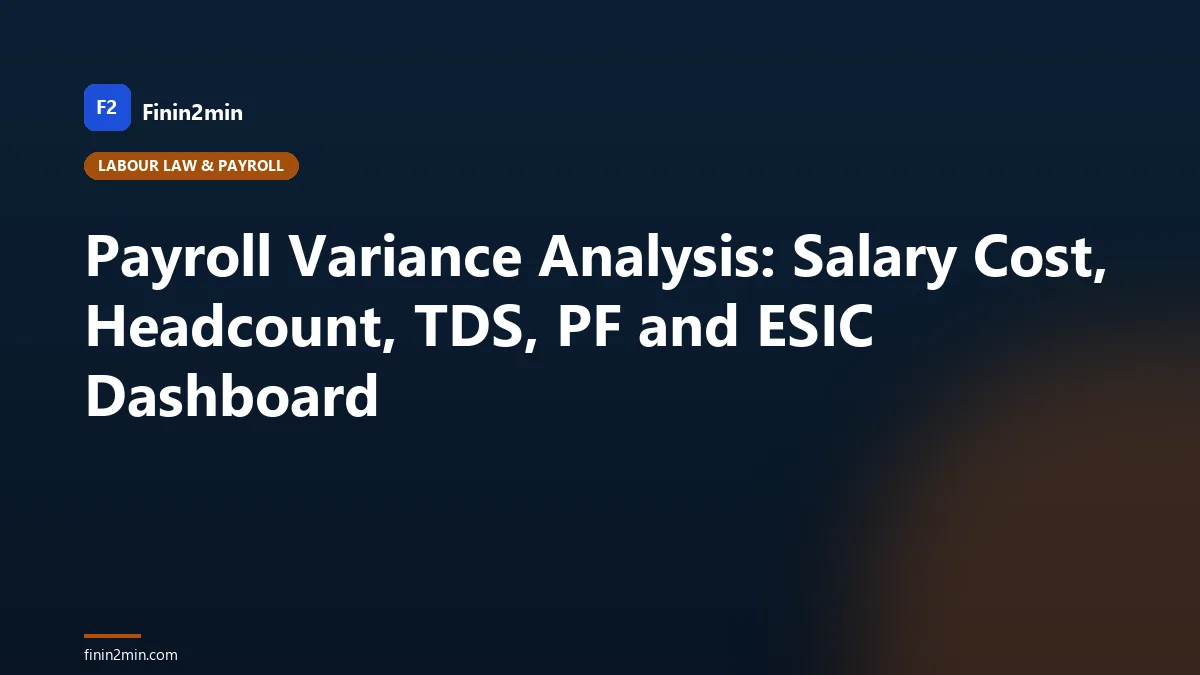 Payroll Variance Analysis: Salary Cost, Headcount, TDS, PF and ESIC Dashboard