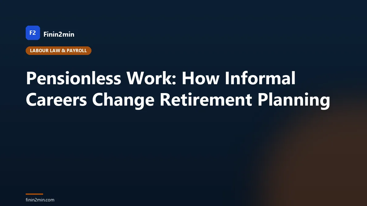 Pensionless Work: How Informal Careers Change Retirement Planning
