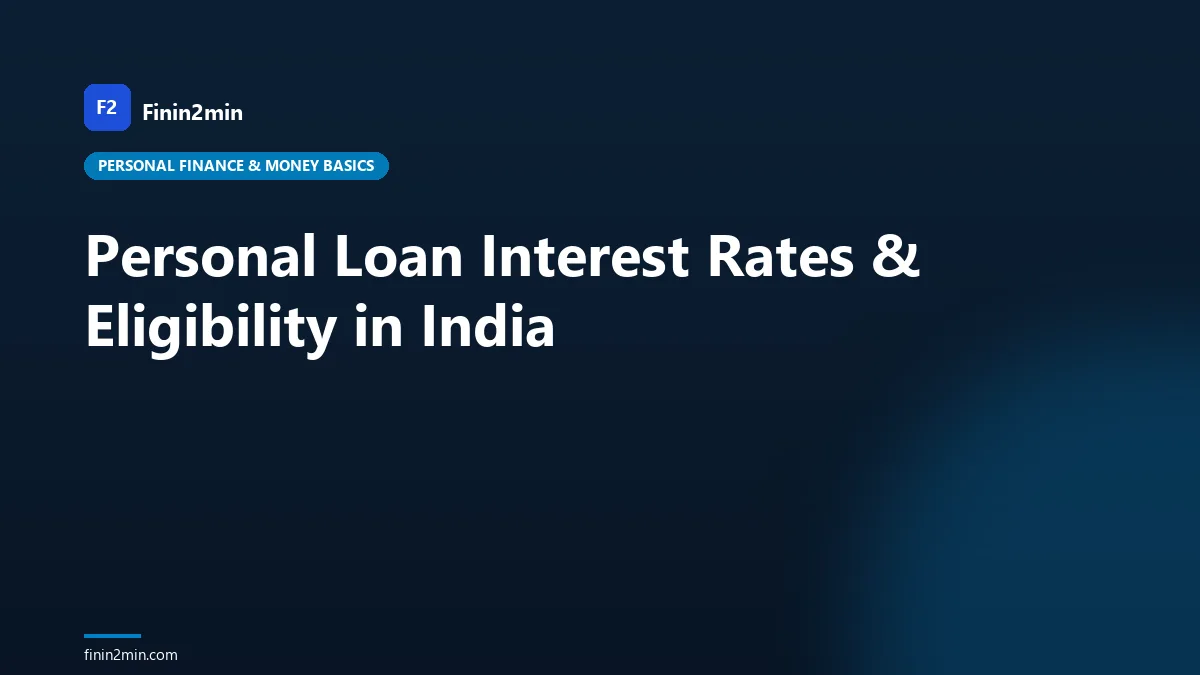 Personal Loan Interest Rates & Eligibility in India