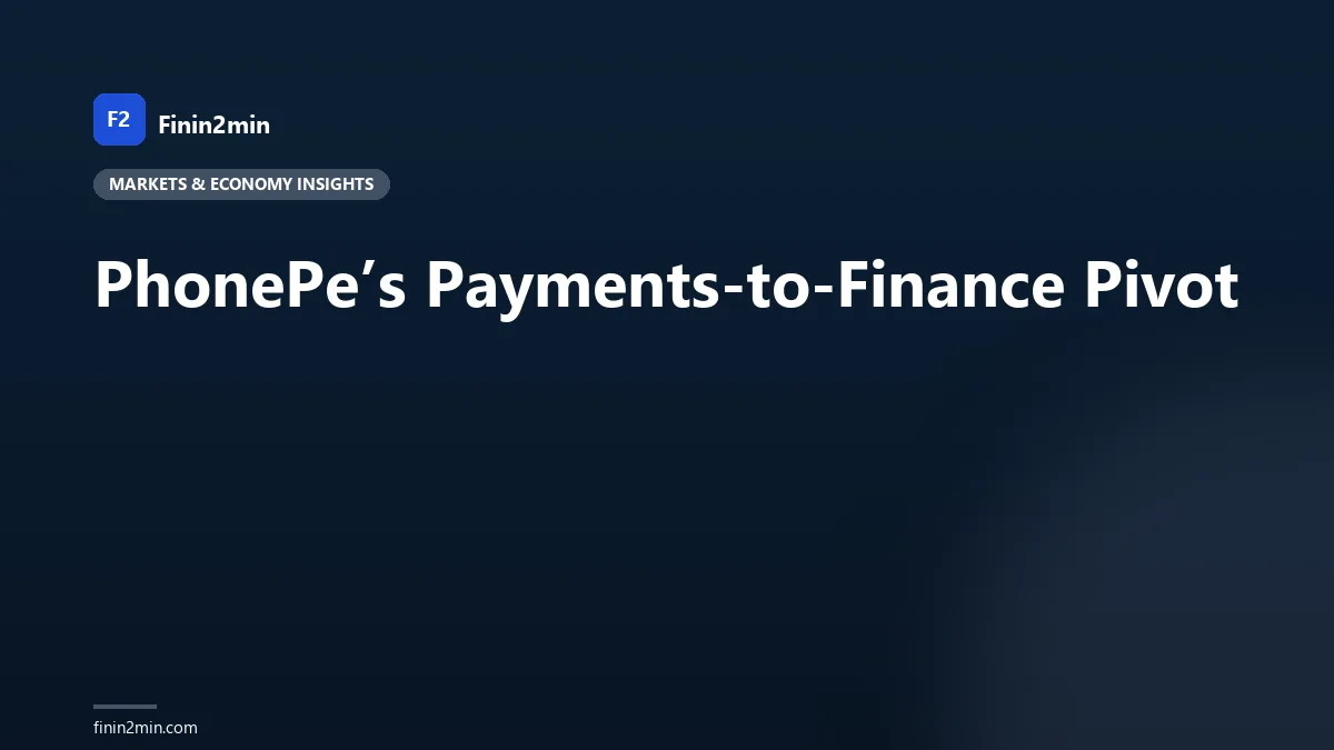 PhonePe’s Payments-to-Finance Pivot
