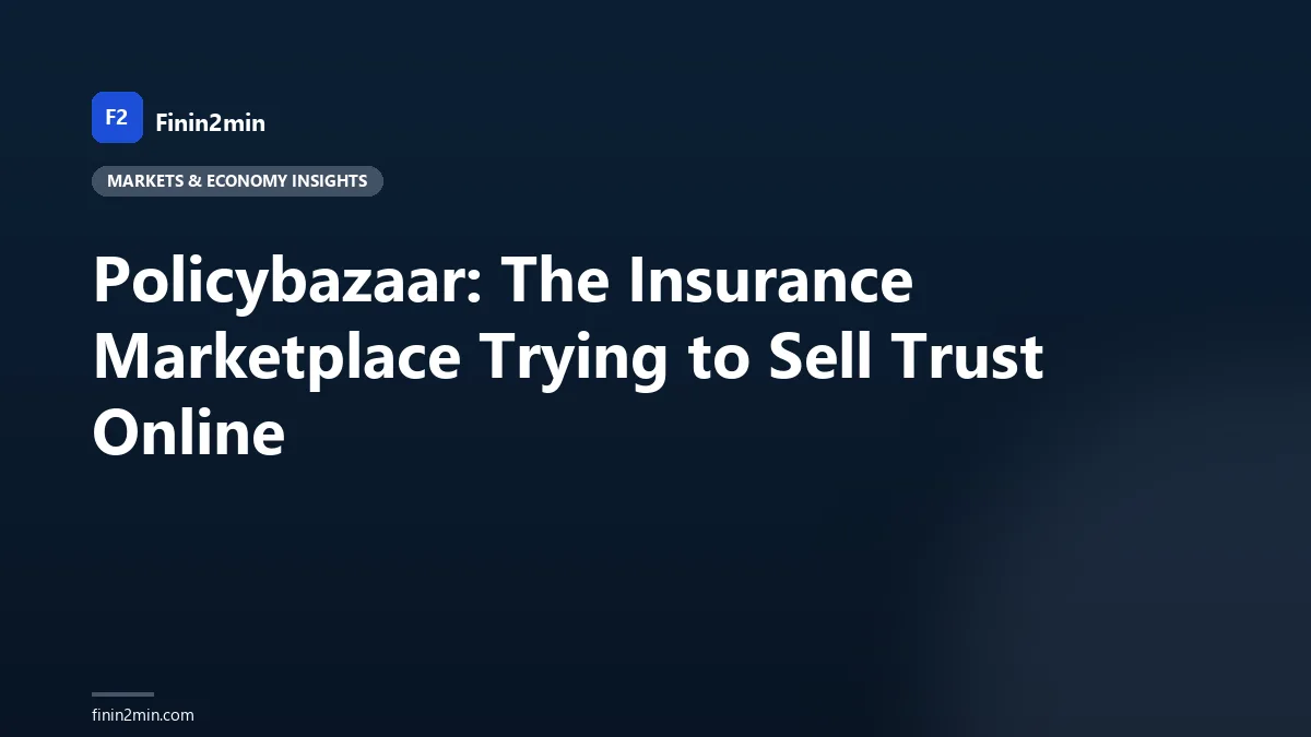 Policybazaar: The Insurance Marketplace Trying to Sell Trust Online