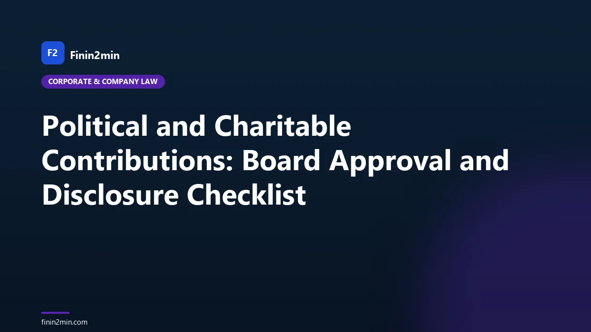 Political and Charitable Contributions: Board Approval and Disclosure Checklist