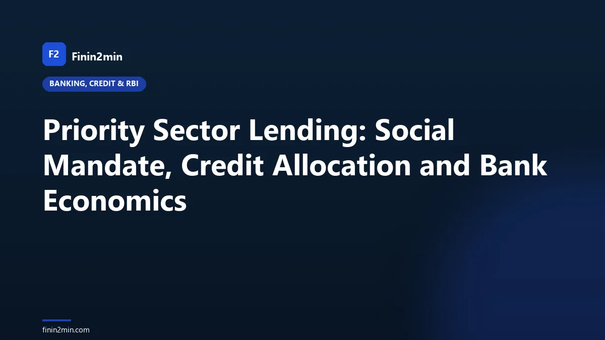 Priority Sector Lending: Social Mandate, Credit Allocation and Bank Economics