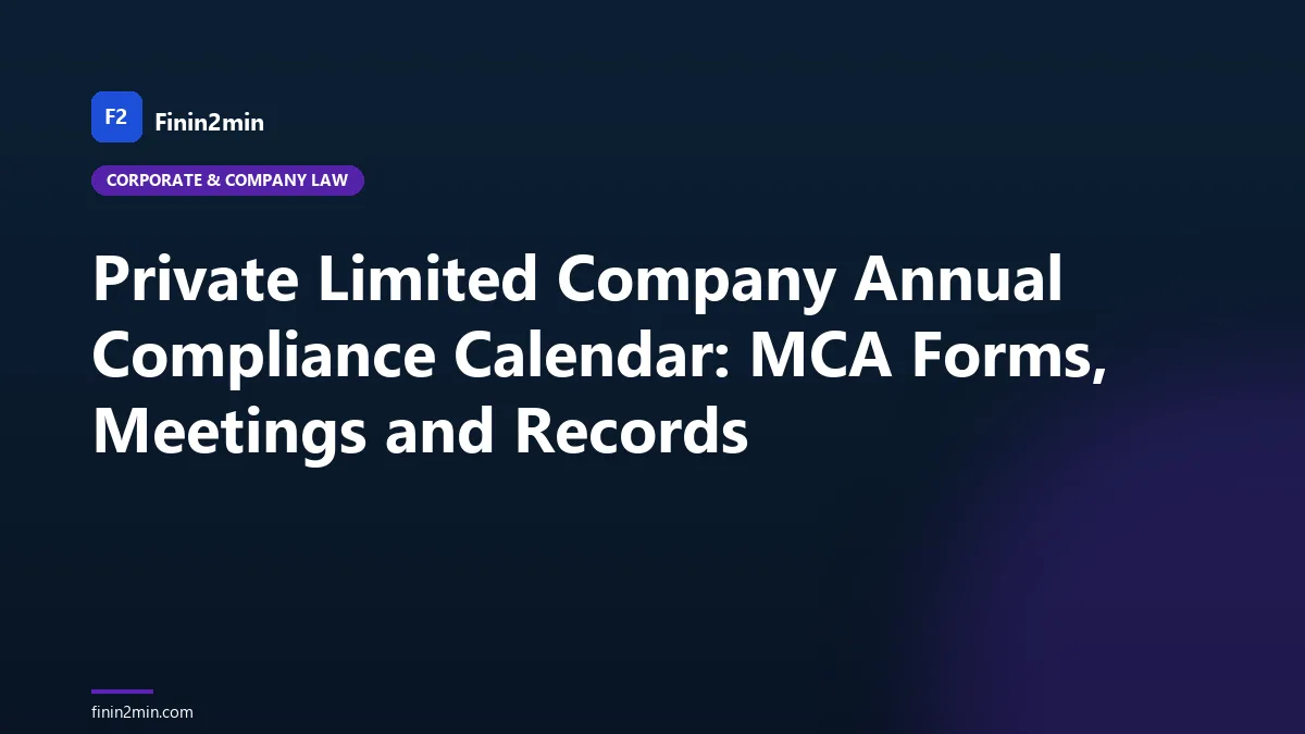 Private Limited Company Annual Compliance Calendar: MCA Forms, Meetings and Records