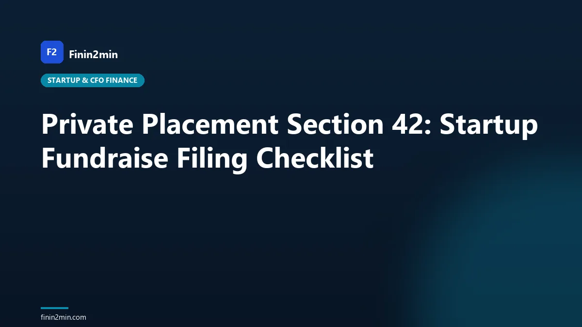 Private Placement Section 42: Startup Fundraise Filing Checklist