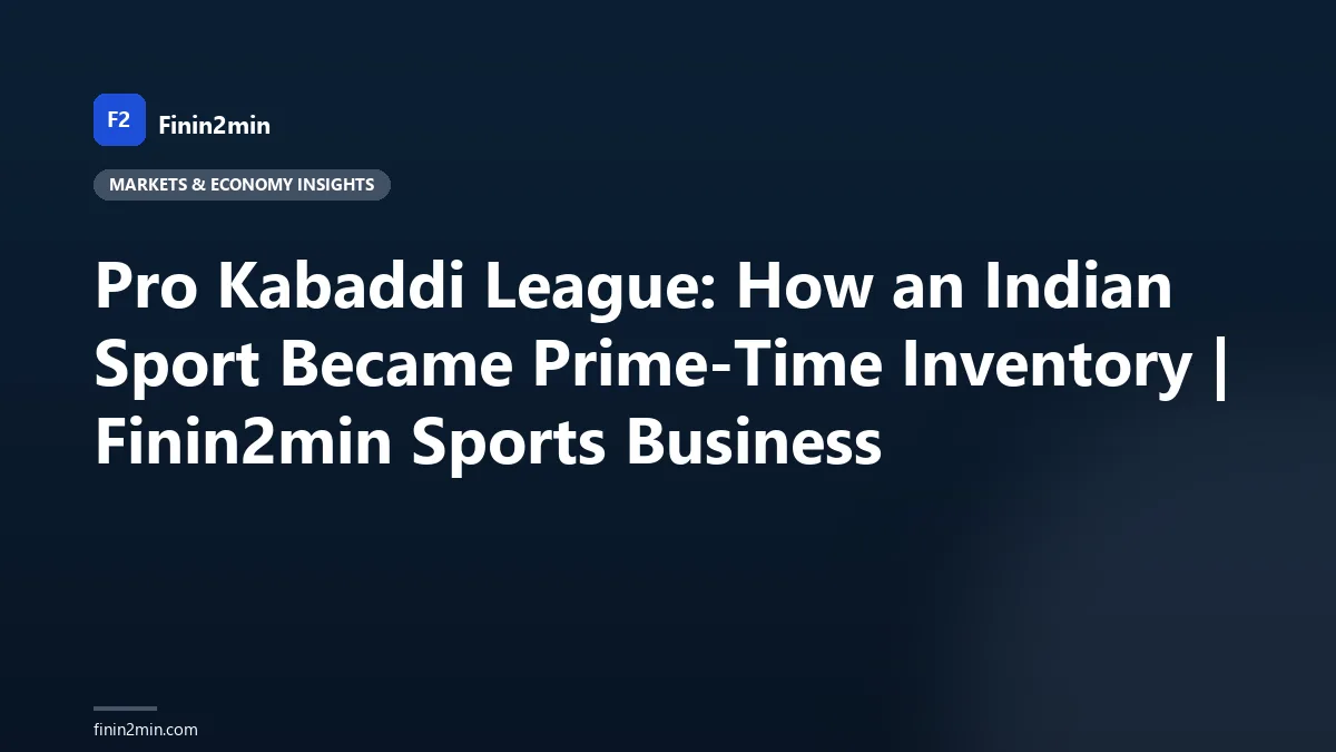 Pro Kabaddi League: How an Indian Sport Became Prime-Time Inventory | Finin2min Sports Business