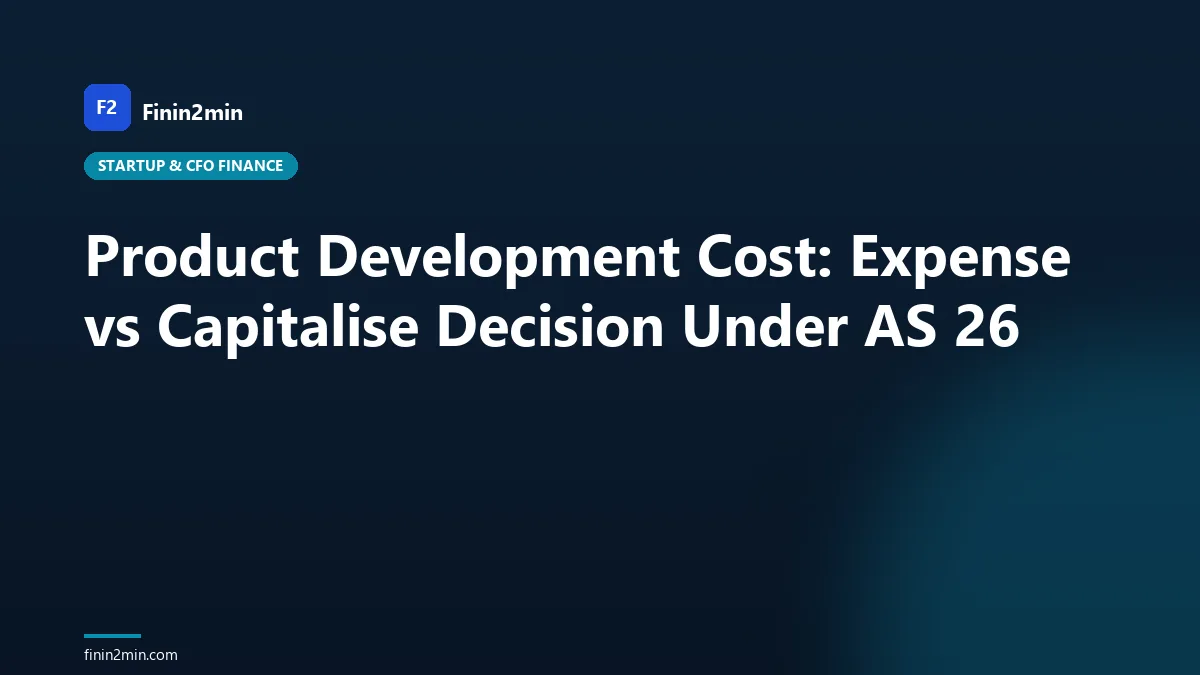 Product Development Cost: Expense vs Capitalise Decision Under AS 26