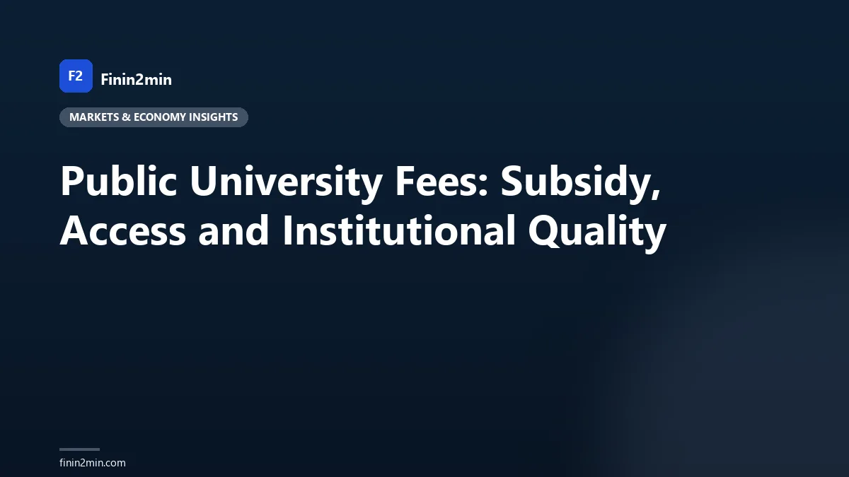 Public University Fees: Subsidy, Access and Institutional Quality