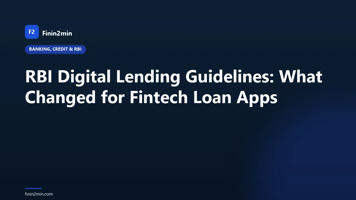 RBI Digital Lending Guidelines: What Changed for Fintech Loan Apps