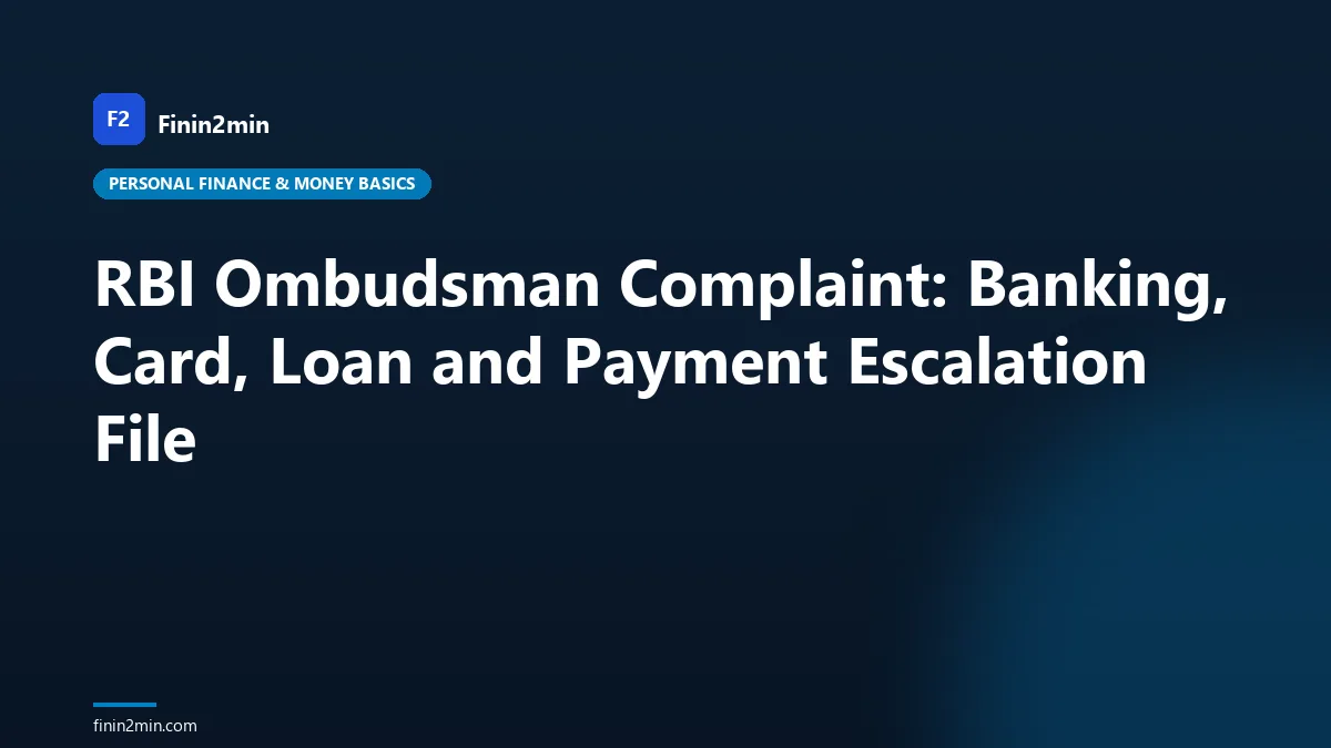 RBI Ombudsman Complaint: Banking, Card, Loan and Payment Escalation File